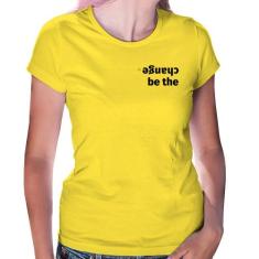 Baby Look Be the change - Foca na Moda, Amarelo, GG