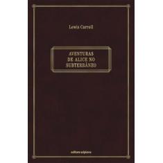 Livro - Aventuras de Alice no subterrâneo