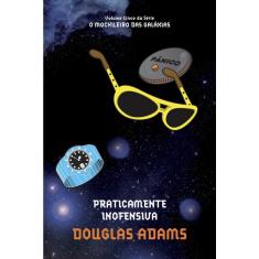 Praticamente inofensiva (o mochileiro das galáxias – Livro