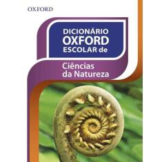 Dicionario Oxford Escolar De Ciências Da Natureza - Oxford University