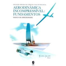 Aerodinâmica Incompressível - Fundamentos 1ª Ed