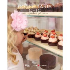 Livro - Confeitaria Chic: Bolos, cupcakes e guloseimas