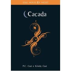 Cacada - Serie House Of Night - Novo Seculo