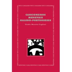 Livro - Cancioneiros Medievais Galego-Portugueses
