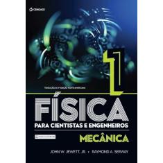 Física Para Cientistas E Engenheiros - Volume 1: Mecânica