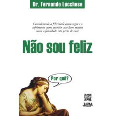 Livro - Não Sou Feliz