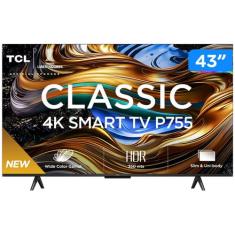 Smart TV 43" 4K UHD LED TCL 43P755 Wi-Fi Bluetooth 3 HDMI 1 USB, 43"