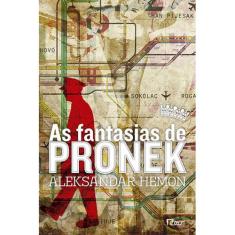 As Fantasias De Pronek - Editora Rocco