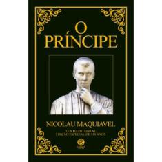 O Príncipe Maquiavel Edição De Luxo