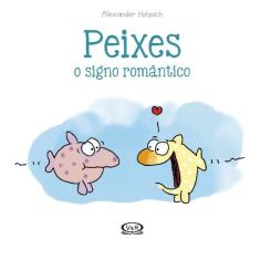 Peixes: o signo romântico