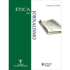 Ética No Jornalismo