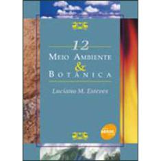 Meio Ambiente & Botânica - Vol. 12