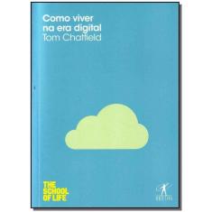 Como Viver Na Era Digital