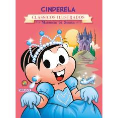 Livro - Turma da Mônica - Clássicos Ilustrados - Cinderela