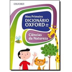 Meu primeiro dicionario oxford de ciencias da natu - EDITORA OXFORD, 3