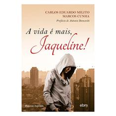 A vida é mais, Jaqueline!