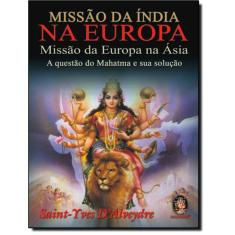 Missao Da India Na Europa - Missao Da Europa Na Asia