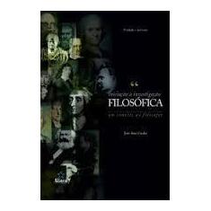 Iniciação a Investigação Filosofica - Um Convite Ao Filosofar - Alínea