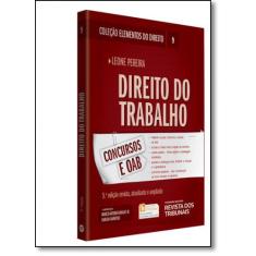 Direito do Trabalho - Vol.9 - Coleção Elementos do Direito - REVISTA D
