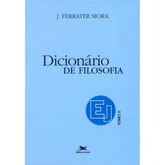 Livro - Dicionário de Filosofia - Tomo 2: E-J: Tomo 2: Verbetes iniciados em E até iniciados em J, inclusive
