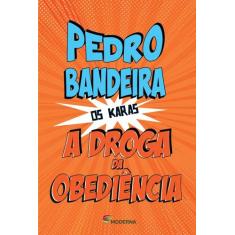 Livro A Droga da Obediência  - Pedro Bandeira
