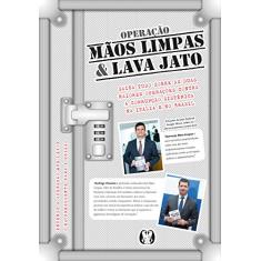 Box Operação Mãos Limpas e Lava Jato: Saiba Tudo Sobre as Duas Maiores Operações Contra a Corrupção Sistêmica na Itália e no Brasil