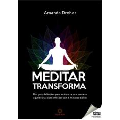 Meditar Transforma Dreher Amanda  9788564463462 em Promoção é  