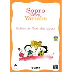 Livro - Sopro novo Yamaha - Flauta doce soprano