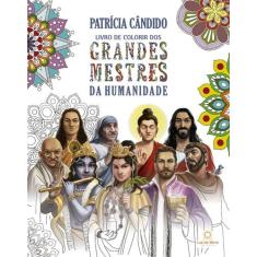 Livro - Livro de colorir dos grandes mestres da humanidade