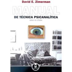 Manual De Técnica Psicanalítica - Uma Re-Visão