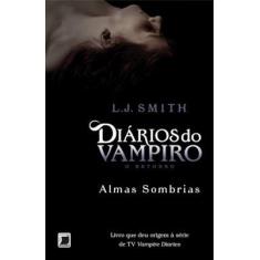 Livro - Diários Do Vampiro  O Retorno - Almas Sombrias (Vol. 2)