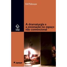Livro - A dramaturgia e a encenação no espaço não convencional