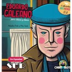 Eduardo Galeano Para Chicas Y Chicos