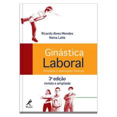 Ginástica Laboral Princípios e Aplicações Práticas 3ª Edição