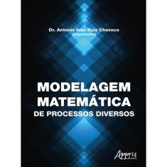 Modelagem Matemática De Processos Diversos