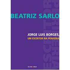 Jorge Luis Borges, um escritor na periferia