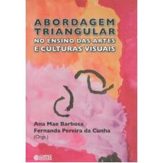 Livro - Abordagem triangular no ensino das artes e culturas visuais