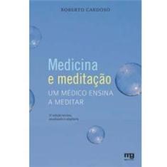 Livro - Medicina e Meditação: Um Médico Ensina a Meditar 