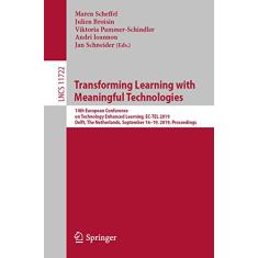 Transforming Learning with Meaningful Technologies: 14th European Conference on Technology Enhanced Learning, Ec-Tel 2019, Delft, the Netherlands, September 16-19, 2019, Proceedings: 11722