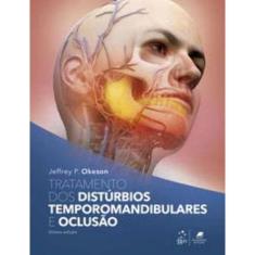 Tratamento dos Distúrbios Temporomandibulares e Oclusão - 08Ed/21