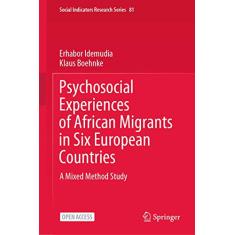Psychosocial Experiences of African Migrants in Six European Countries: A Mixed Method Study: 81
