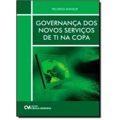 Governança Dos Novos Serviços De Ti Na Copa