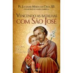 Livro - Vencendo as batalhas com São José