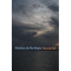 Livro - Histórias Do Rio Negro