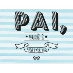 Pai, Você É Tudo Para Mim