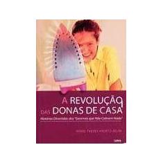 Revolucao das donas de casa, a - CULTRIX
