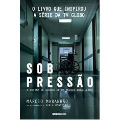 Sob pressão: A rotina de guerra de um médico brasileiro