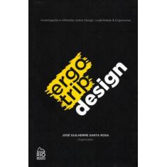 Ergotrip Design - Investigação e Reflexões Sobre Design, Usabilidade &