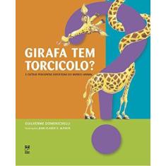Livro - Girafa tem torcicolo?