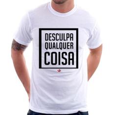 Camiseta Desculpa Qualquer Coisa - Foca na Moda, Branco, G